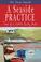 Cover of: A Seaside Practice