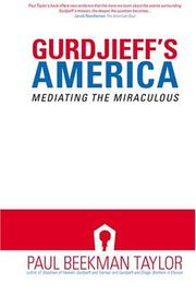 Cover of: Gurdjieff\'s America: Mediating the Miraculous (Gurdjieff Related Books)