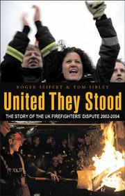 Cover of: United They Stood: The Story of the UK Firefighters' Dispute 2002-2004