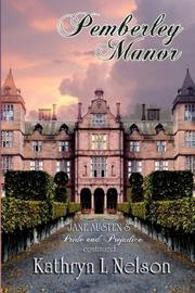 Pemberley Manor by Kathryn L. Nelson
