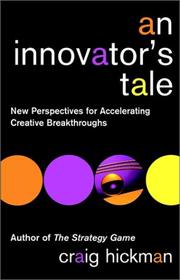 Cover of: An innovator's tale: a new perspectives for accelerating creative breakthroughs