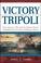 Cover of: Victory in Tripoli