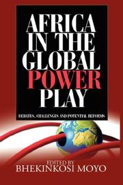 Cover of: Africa in Global Power Play: Debates, Challenges and Potential Reforms