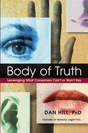 Cover of: Body of Truth: Leveraging What Consumers Can't or Won't Say