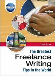 The Greatest Freelance Writing Tips in the World (The Greatest Tips in the World) by Linda Jones