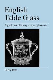 Cover of: English Table Glass: A guide to collecting antique glassware
