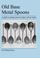 Cover of: Old Base Metal Spoons