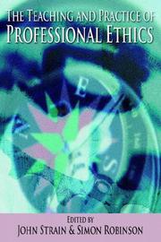 Cover of: The Teaching and Practice of Professional Ethics