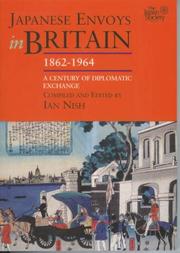 Japanese Envoys in Britain, 1862-1964 by Ian Nish