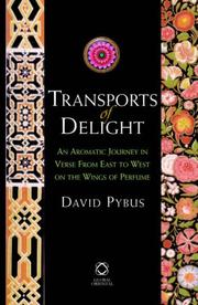 Cover of: Transports of Delight: An Aromatic Journey in Verse from East to West on the Wings of Perfume