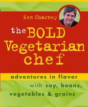 Cover of: The Bold Vegetarian Chef by Ken Charney