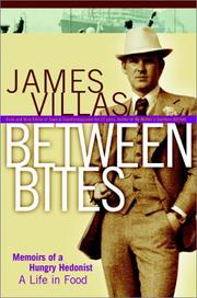 Cover of: Between Bites: Memoirs of a Hungry Hedonist
