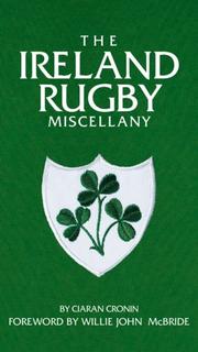 Cover of: The Ireland Rugby Miscellany by Ciaran Cronin