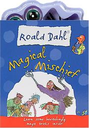 Cover of: Roald Dahl Magical Mischief (Roald Dahl Activity Kits) by Roald Dahl