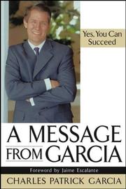 Cover of: A message from Garcia by Charles P. Garcia