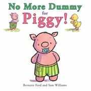 Cover of: No More Pacifier for Piggy! by Bernette Ford