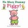 Cover of: No More Pacifier for Piggy!