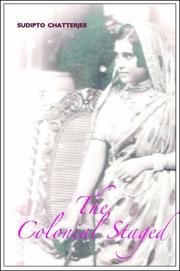 Cover of: The Colonial Staged: Theatre in Colonial Calcutta (Enactments)