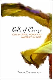 Cover of: Bells of Change: Kathak Dance, Women and Modernity in India