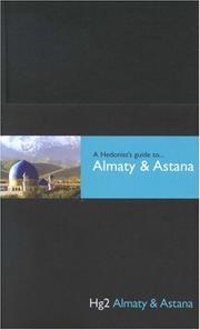Cover of: A Hedonist's Guide to Almaty and Astana (Hedonist's Guide to..., A)