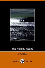 Cover of: The Holiday Round by A. A. Milne, A. A. Milne