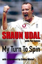 Cover of: Shaun Udal - My Turn to Spin by Shaun Udal, Shaun Udal