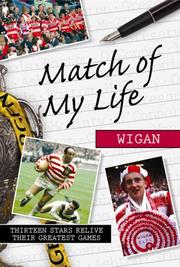 Cover of: Match of My Life - Wigan Warriors (Match of My Life) by David Kuzio, David Kuzio