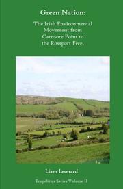Cover of: Green Nation: the Irish Environmental Movement from Carnsore Point to the Rossport 5