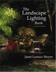 Cover of: The Landscape Lighting Book by Janet Lennox Moyer, Janet Lennox Moyer