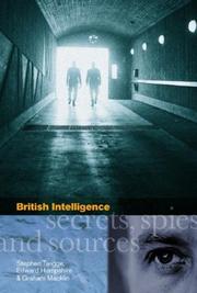 Cover of: British Intelligence: Secrets, Spies and Sources