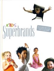 Cover of: Kids Superbrands: An Insight into Some of Britain's Strongest Kids Brands 2006