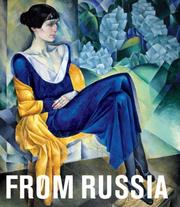 Cover of: From Russia: French and Russian Master Painting 1870-1925 From Moscow and St. Petersburg
