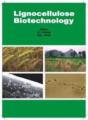 Lignocellulose Biotechnology by R.C. Kuhad