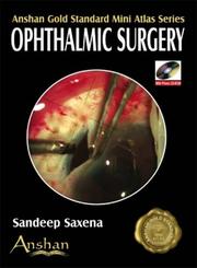 Cover of: Mini Atlas of Ophthalmic Surgery (Anshan Gold Standard Mini Atlas) (Anshan Gold Standard Mini Atlas) (Anshan Gold Standard Mini Atlas) (Anshan Gold Standard Mini Atlas)
