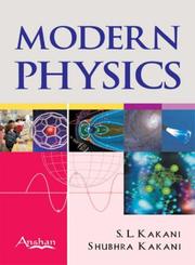 Modern Physics by Shubhra Kakani