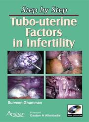 Cover of: Step by Step Tubo-uterine Factors in Infertility (Step By Step Series) | Surveen Ghumman