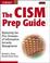 Cover of: The CISM Prep Guide