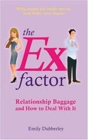 Cover of: The Ex Factor: Relationship Baggage and How to Deal With It