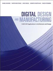 Digital design and manufacturing by Daniel L. Schodek, Daniel Schodek, Martin Bechthold, James Kimo Griggs, Kenneth Kao, Marco Steinberg