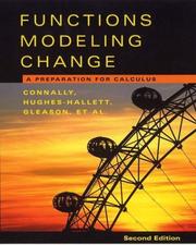 Cover of: Functions Modeling Change by Carl Swenson, Eric Connally, Deborah Hughes-Hallett, Andrew M. Gleason, Philip Cheifetz, Daniel E. Flath, Patti Frazer Lock, Karen Rhea, Carl Swenson, Frank Avenoso, Ann Davidian, Brigitte Lahme, Jerry Morris, Pat Shure, Katherine Yoshiwara, Elliot J. Marks
