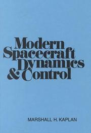 Modern spacecraft dynamics & control by Marshall H. Kaplan