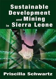 Sustainable Development and Mining in Sierra Leone by Priscilla Schwartz