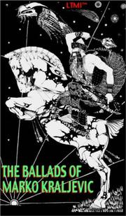 Cover of: The Ballads of Marko Kraljevic (Living Time World Poetry)