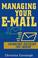 Cover of: Managing your E-mail