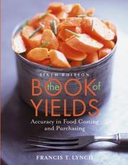 Cover of: The Book of Yields: Accuracy in Food Costing and Purchasing