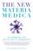 Cover of: The New Materia Medica