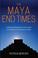 Cover of: The Maya End Times