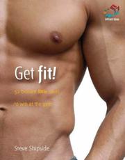 Cover of: Get Fit! by Steve Shipside