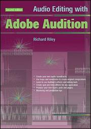 Audio Editing with Adobe Audition by Richard Riley