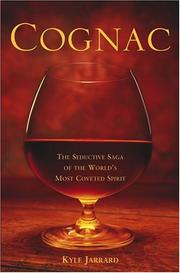 Cover of: Cognac: The Seductive Saga of the World's Most Coveted Spirit